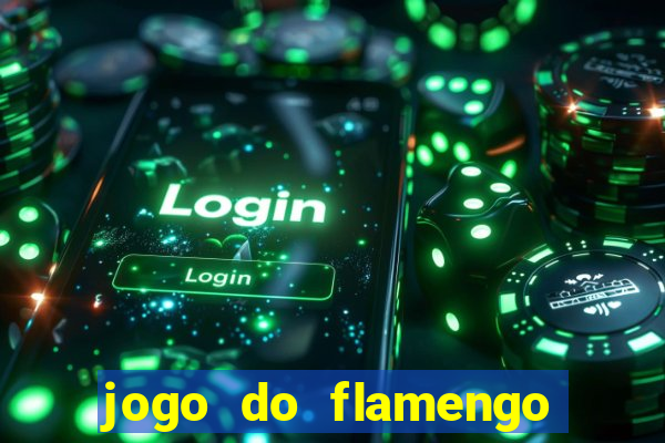 jogo do flamengo ao vivo rede canais