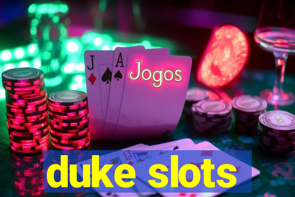 duke slots