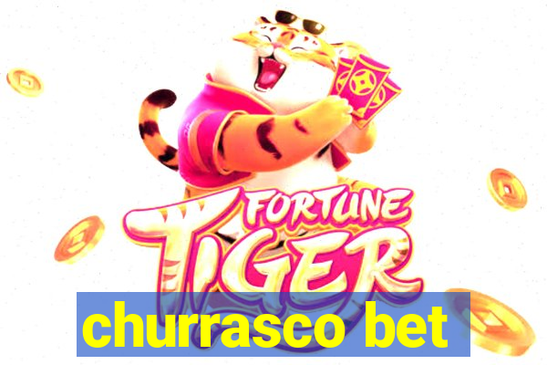 churrasco bet