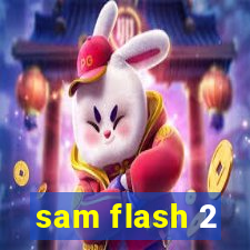 sam flash 2
