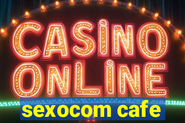 sexocom cafe