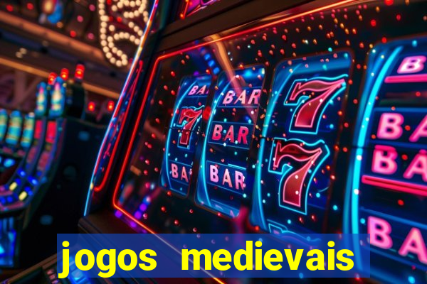 jogos medievais para celular