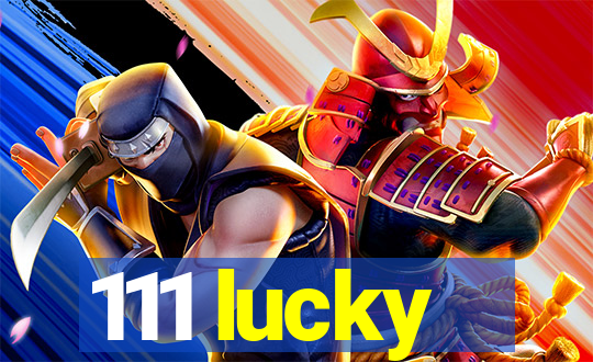 111 lucky