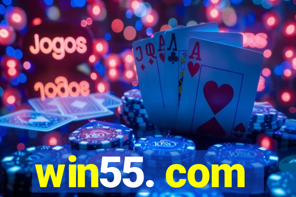 win55. com