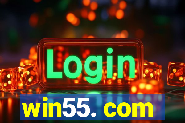 win55. com