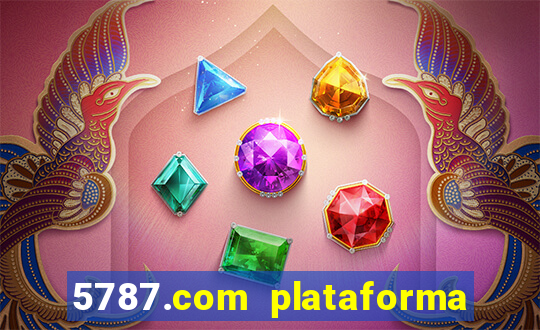 5787.com plataforma de jogos