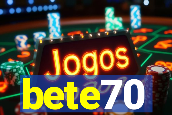 bete70