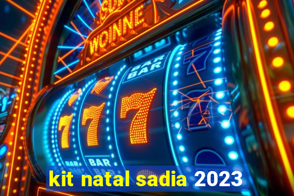kit natal sadia 2023