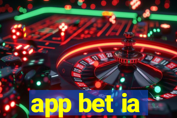 app bet ia