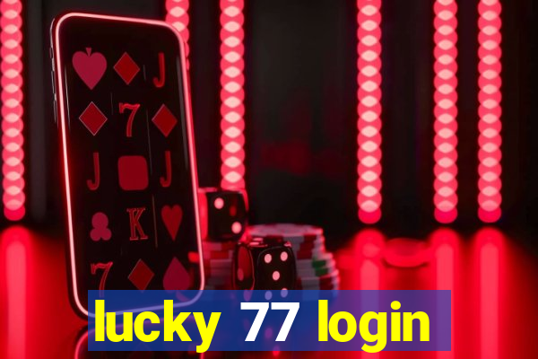 lucky 77 login