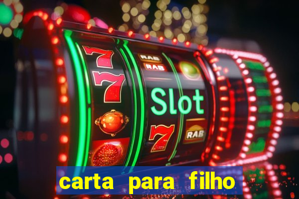 carta para filho em retiro
