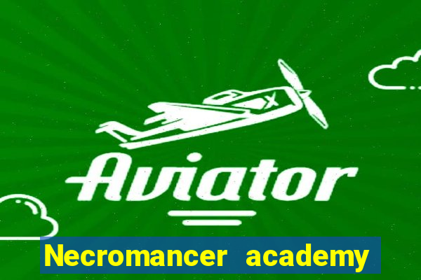 Necromancer academy and the genius summoner wiki