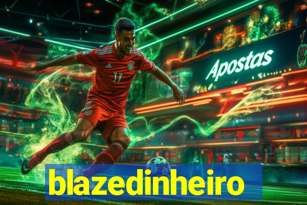 blazedinheiro