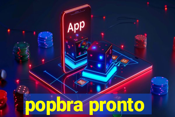 popbra pronto