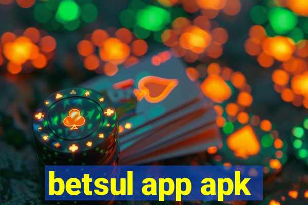 betsul app apk