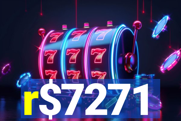 r$7271