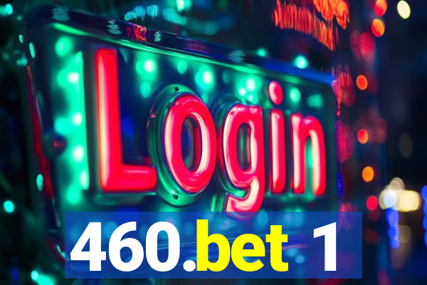 460.bet 1