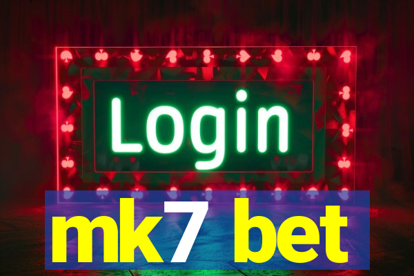 mk7 bet