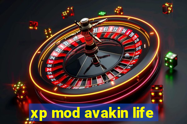 xp mod avakin life