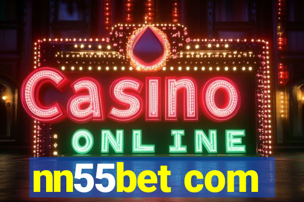 nn55bet com