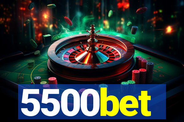 5500bet