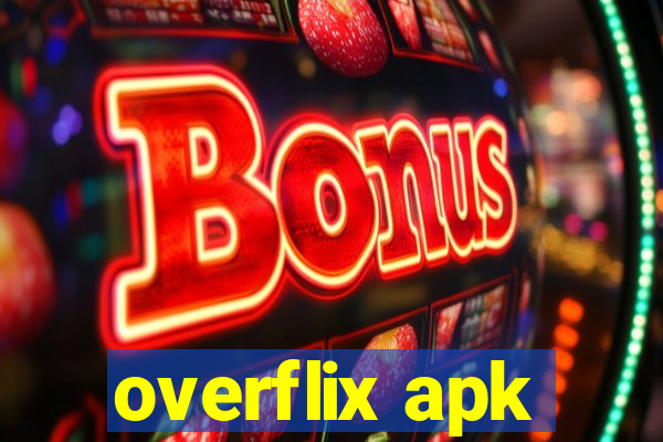 overflix apk