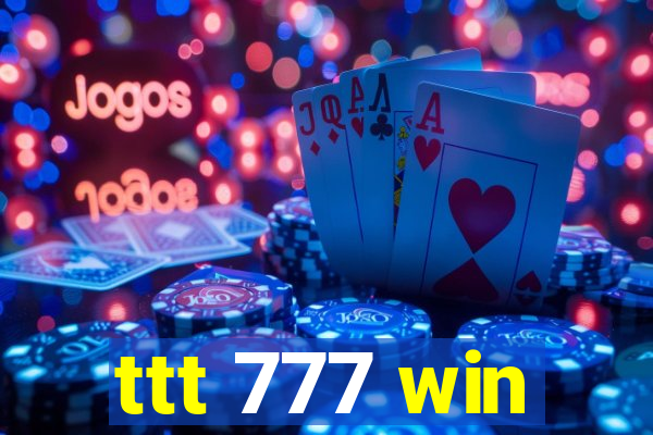 ttt 777 win
