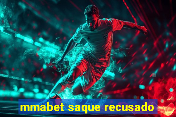 mmabet saque recusado