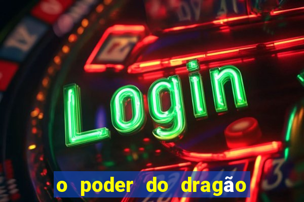 o poder do dragão by diogo barros