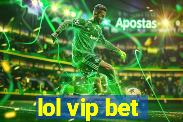 lol vip bet