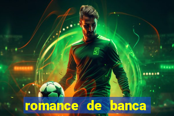 romance de banca digital 2021