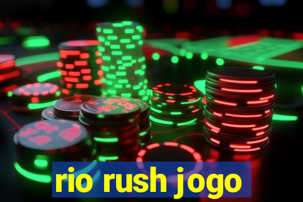rio rush jogo