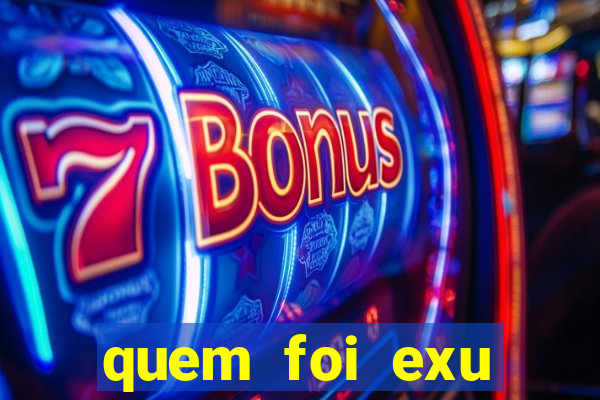 quem foi exu caveira em vida