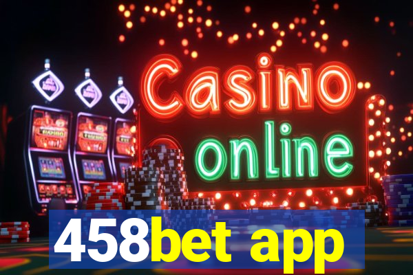 458bet app