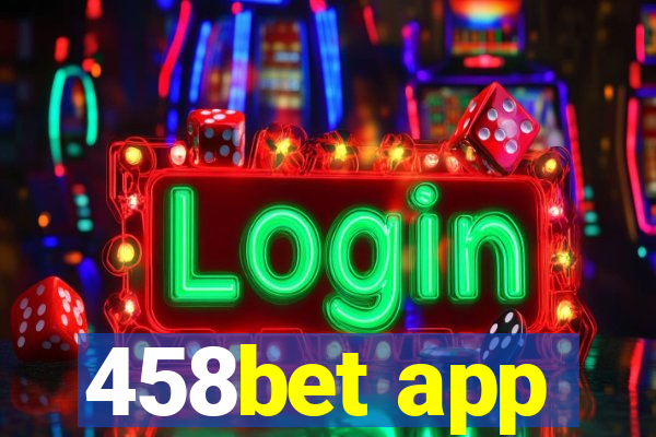 458bet app