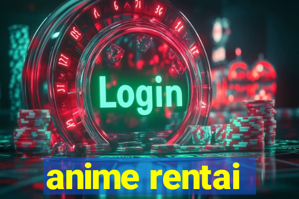 anime rentai