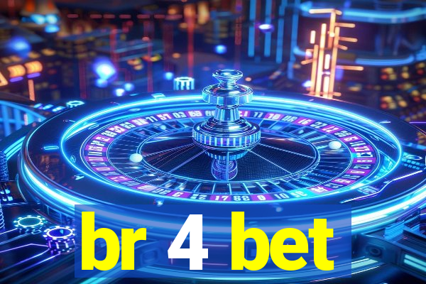 br 4 bet