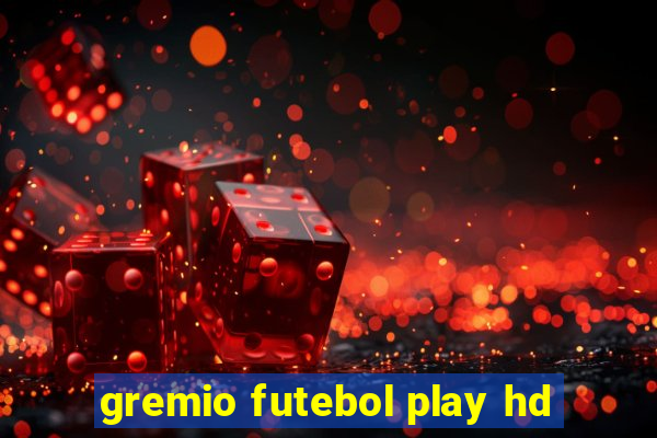gremio futebol play hd