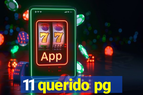 11 querido pg