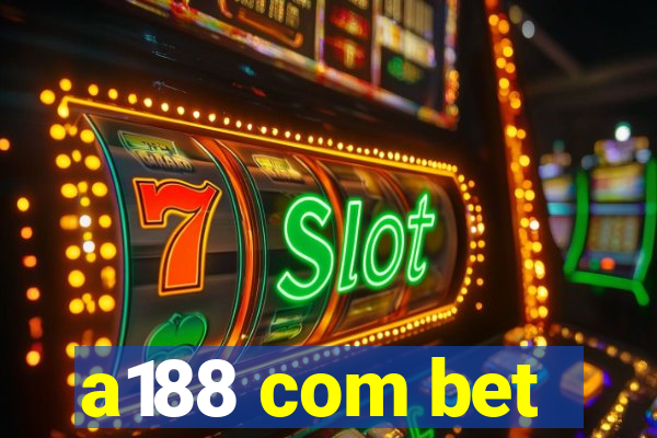 a188 com bet