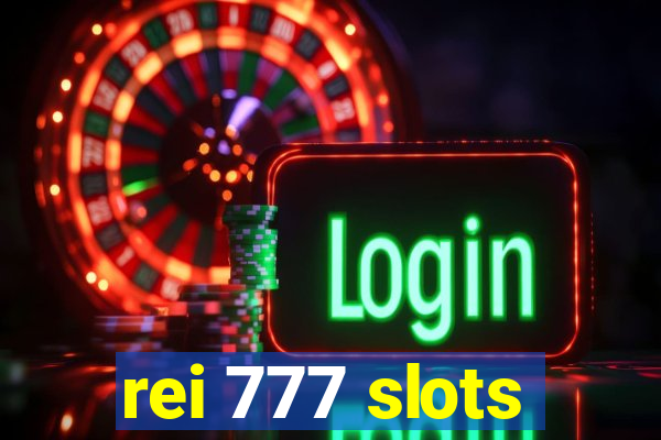 rei 777 slots