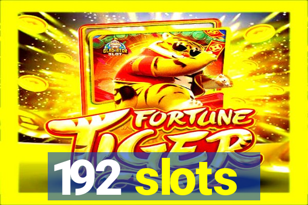 192 slots