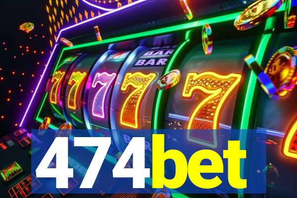 474bet
