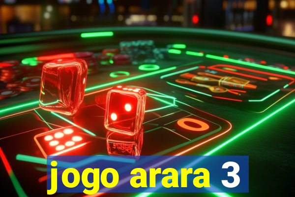 jogo arara 3
