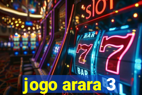 jogo arara 3