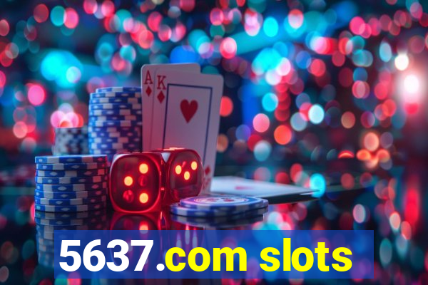 5637.com slots
