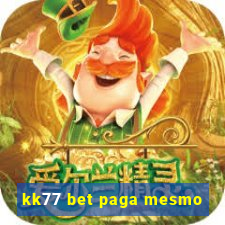 kk77 bet paga mesmo