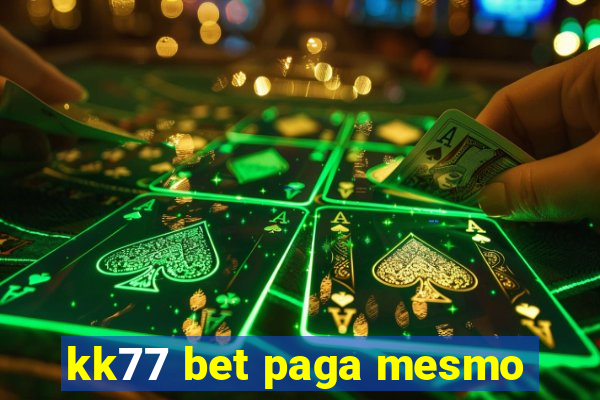 kk77 bet paga mesmo