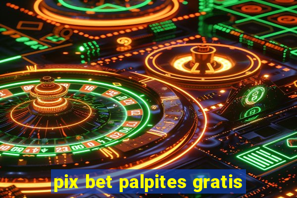 pix bet palpites gratis
