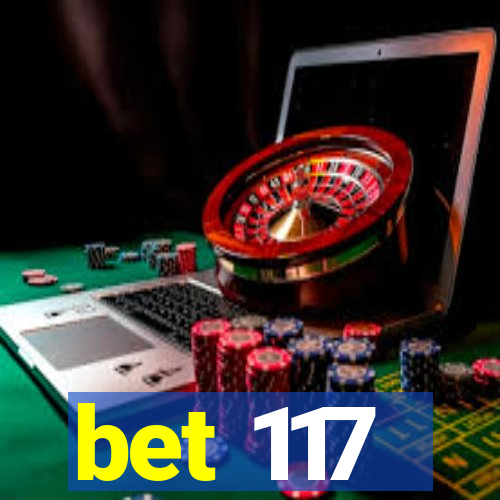 bet 117